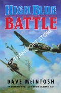 Book cover of High Blue Battle - The War Diary of No. 1 (401) Fighter Squadron, RCAF by McINTOSH, Dave